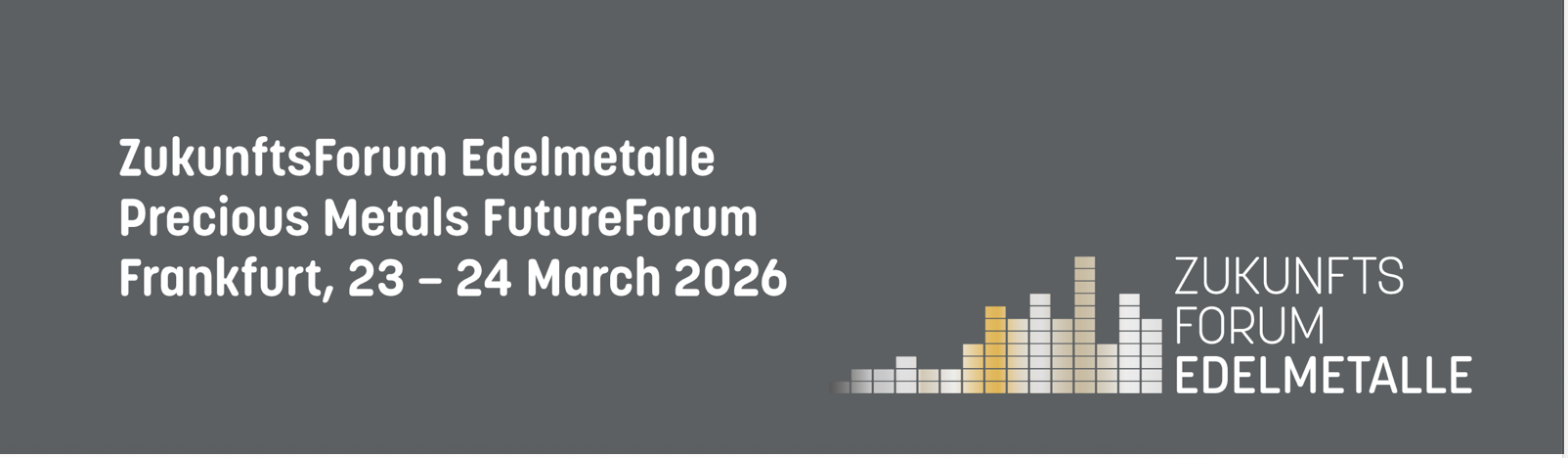 ZukunftsForum Edelmetalle/Precious Metals Future Forum