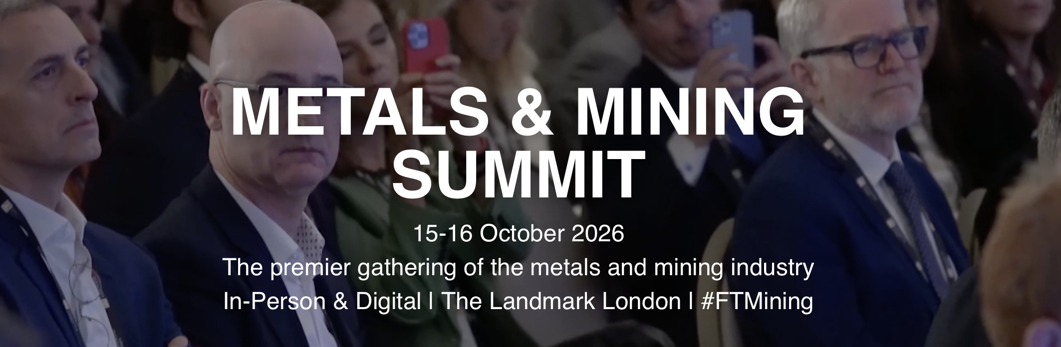 FINANCIAL TIMES METALS & MINING SUMMIT